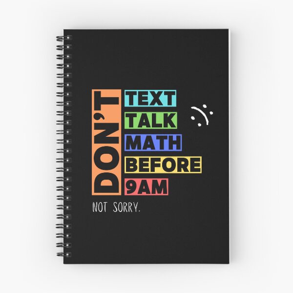 Item preview, Don't Text, Talk, Math, Before 9am - Not Sorry Collection by Linavi designed and sold by Linavi.