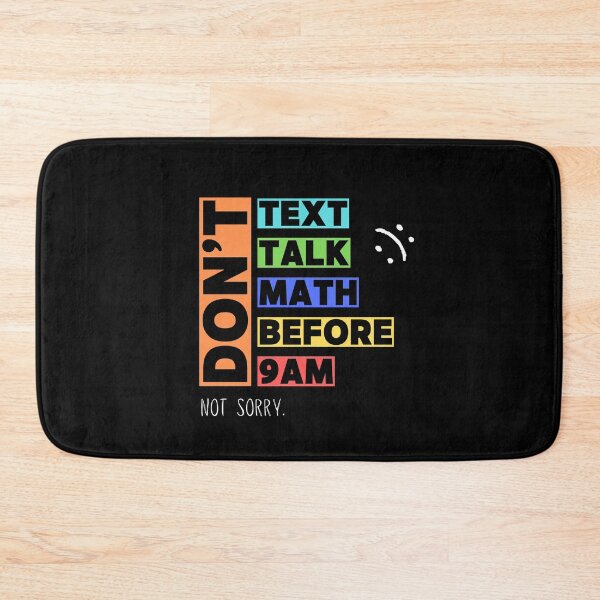 Item preview, Don't Text, Talk, Math, Before 9am - Not Sorry Collection by Linavi designed and sold by Linavi.