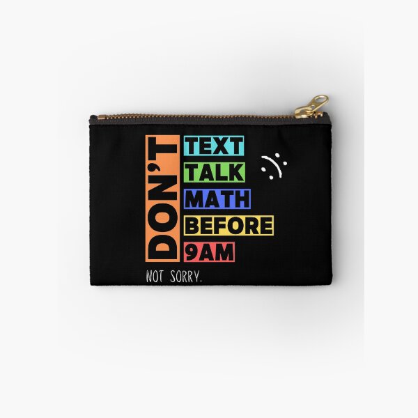 Item preview, Don't Text, Talk, Math, Before 9am - Not Sorry Collection by Linavi designed and sold by Linavi.