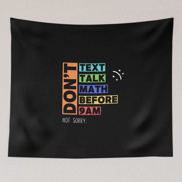 Item preview, Don't Text, Talk, Math, Before 9am - Not Sorry Collection by Linavi designed and sold by Linavi.