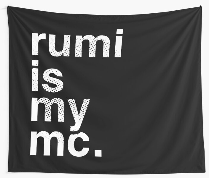 Rumi Is My Mc Wall Tapestry By Munirzamir