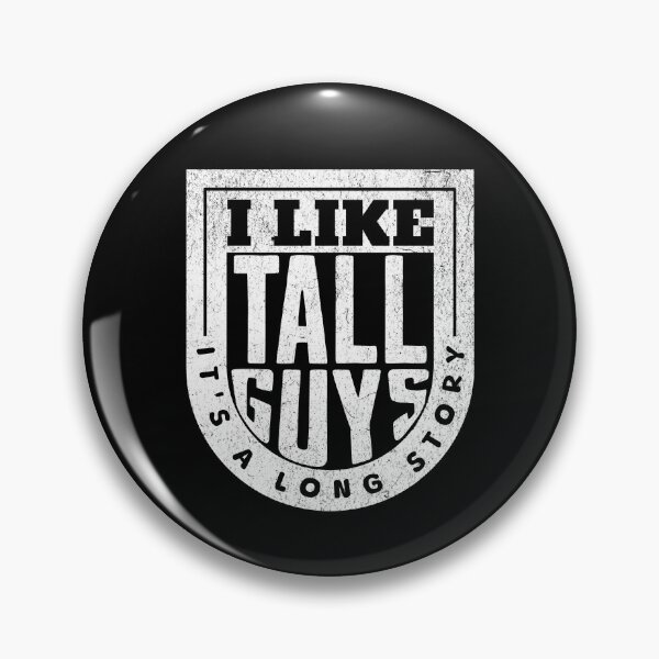 Item preview, I like Tall Guys - It's a Long Story designed and sold by AnAzArt.