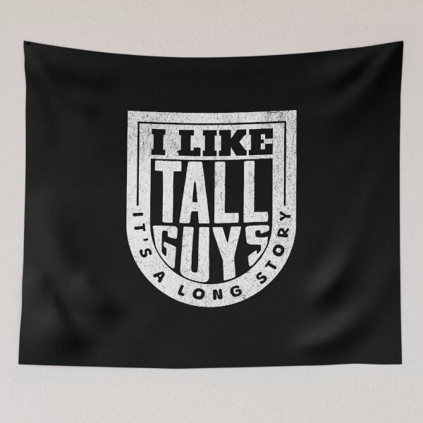 Item preview, I like Tall Guys - It's a Long Story designed and sold by AnAzArt.