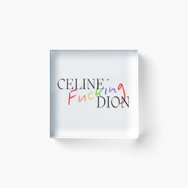 Item preview, celine fucking dion designed and sold by Backstage by Leyzel.