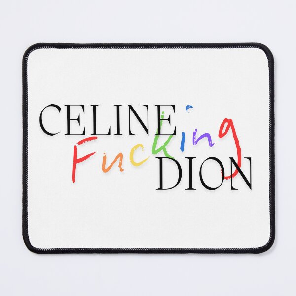 Item preview, celine fucking dion designed and sold by Backstage by Leyzel.