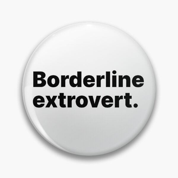 Item preview, Borderline extrovert | White text designed and sold by ThingsOnTees.