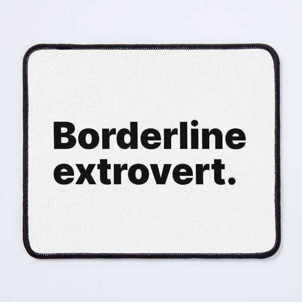 Item preview, Borderline extrovert | White text designed and sold by ThingsOnTees.