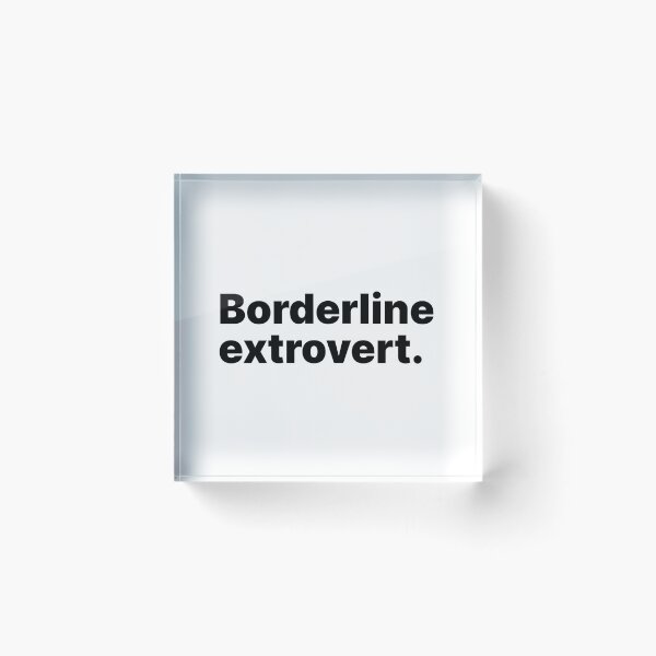 Item preview, Borderline extrovert | White text designed and sold by ThingsOnTees.