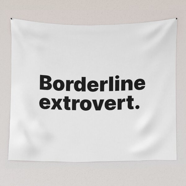 Item preview, Borderline extrovert | White text designed and sold by ThingsOnTees.