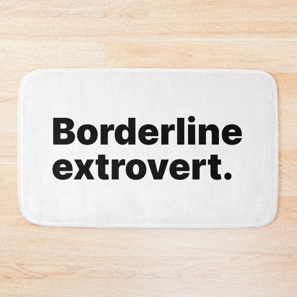 Item preview, Borderline extrovert | White text designed and sold by ThingsOnTees.