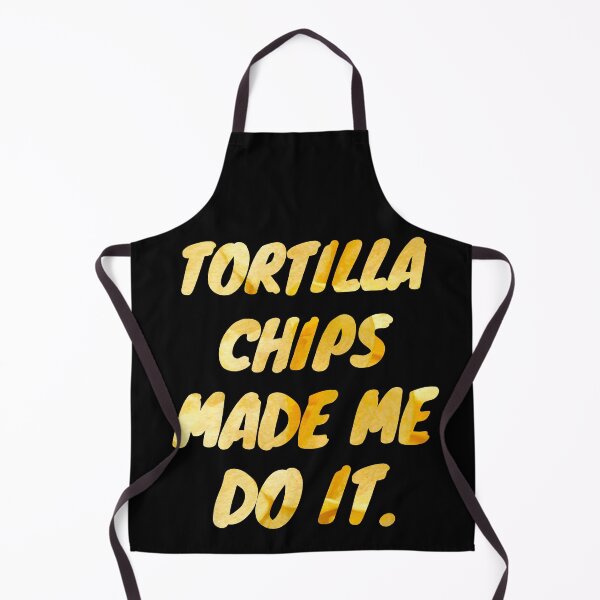 Item preview, Tortilla Chips Day Tortilla Chips Made Me Do It! designed and sold by SlocifieShop.