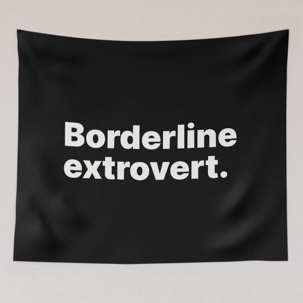 Item preview, Borderline extrovert | Black text designed and sold by ThingsOnTees.