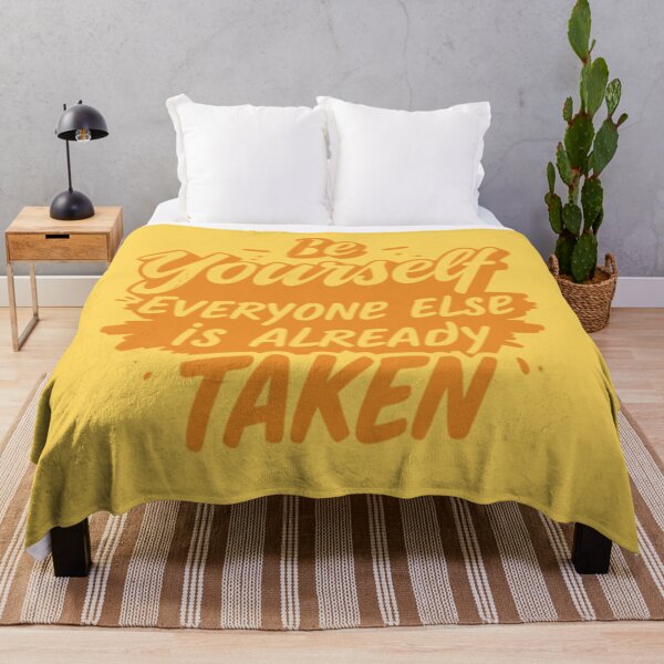 Item preview, Be yourself; everyone else is already taken designed and sold by MHS DESIGNS.