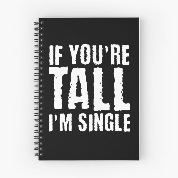 Item preview, If You are Tall, I am Single designed and sold by AnAzArt.
