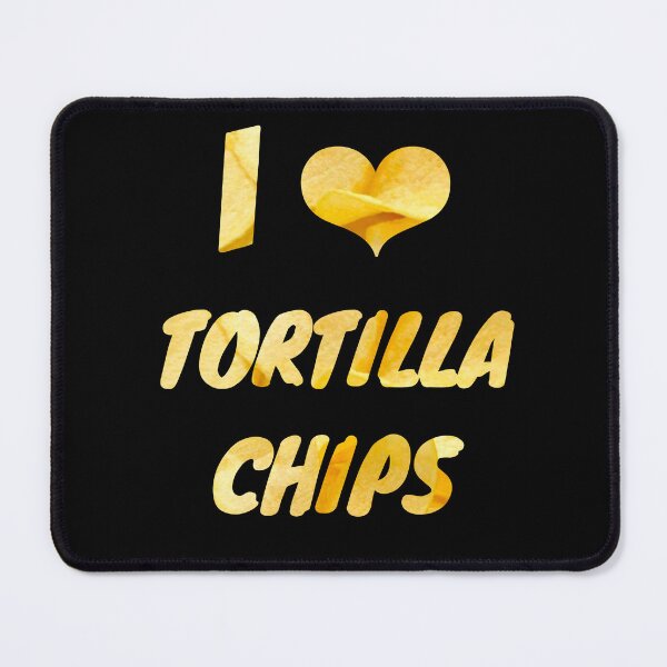 Item preview, I Love Tortilla Chips Tortilla Chips Day designed and sold by SlocifieShop.