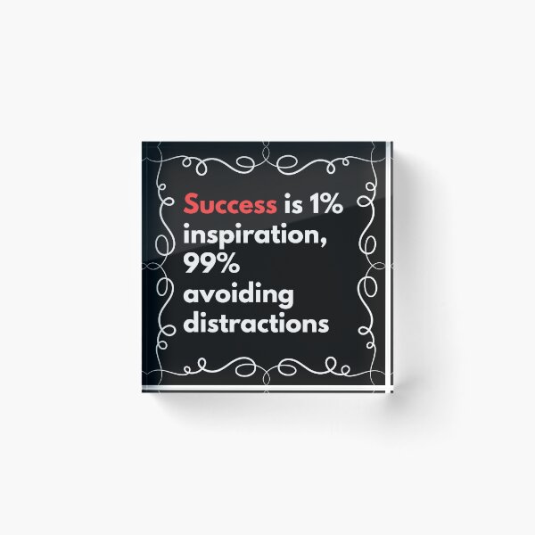 Item preview, Success is 1%inspiration, 99% avoiding distractions designed and sold by Stefrait-7.