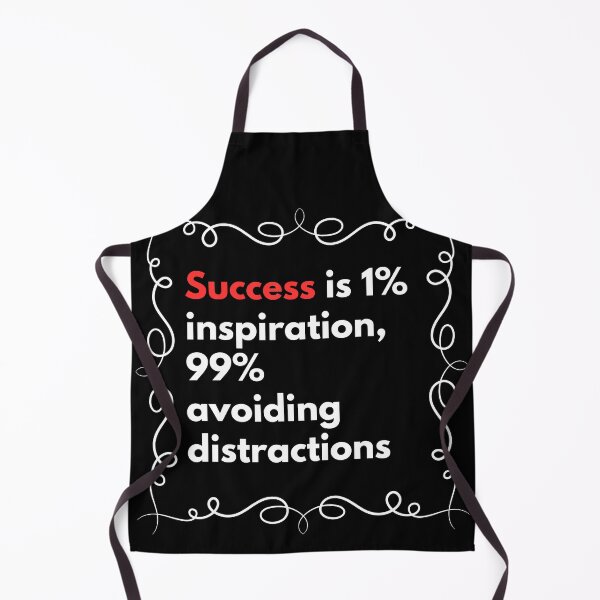Item preview, Success is 1%inspiration, 99% avoiding distractions designed and sold by Stefrait-7.