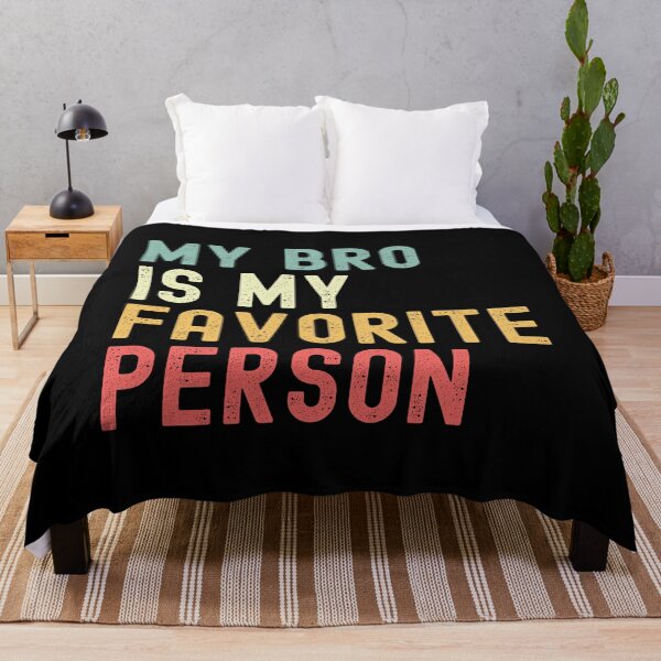 Item preview, My Bro is My Favorite Person Family Humor designed and sold by Oval Shop.