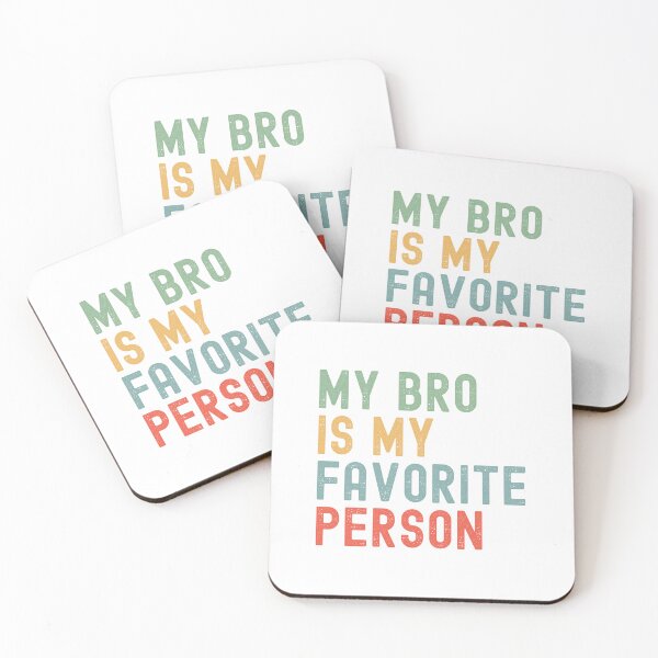 Item preview, My Bro is My Favorite Person Family Humor  designed and sold by Oval Shop.