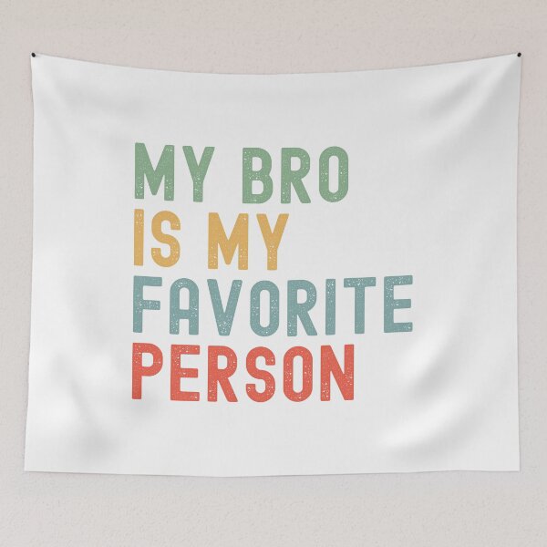Item preview, My Bro is My Favorite Person Family Humor  designed and sold by Oval Shop.