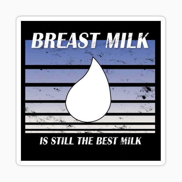 Item preview, Breast Milk is still the Best Milk (retro blue distressed) designed and sold by WordyDreams.