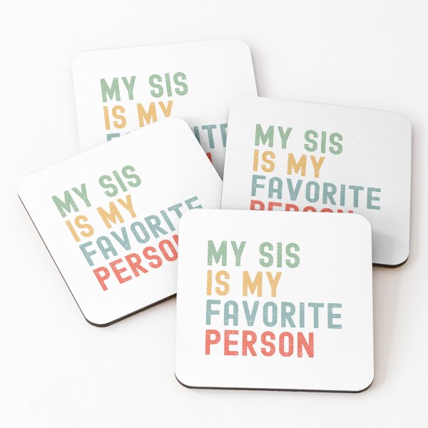 Item preview, My Sis is My Favorite Person Family Humor  designed and sold by Oval Shop.
