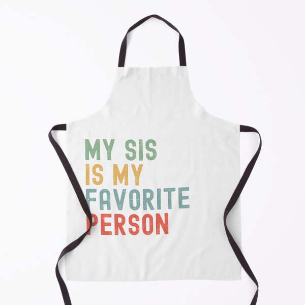 Item preview, My Sis is My Favorite Person Family Humor designed and sold by Oval Shop.