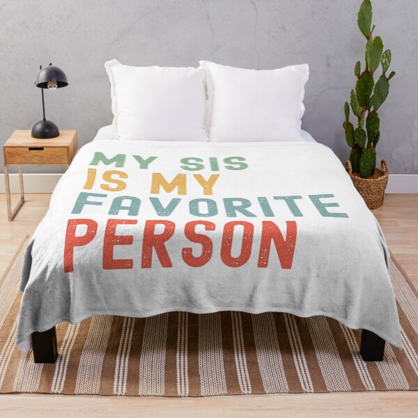 Item preview, My Sis is My Favorite Person Family Humor  designed and sold by Oval Shop.