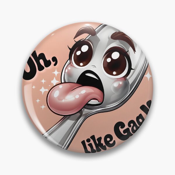 Item preview, Oh, like gag me with a spoon!  designed and sold by ThreeFrenchies.