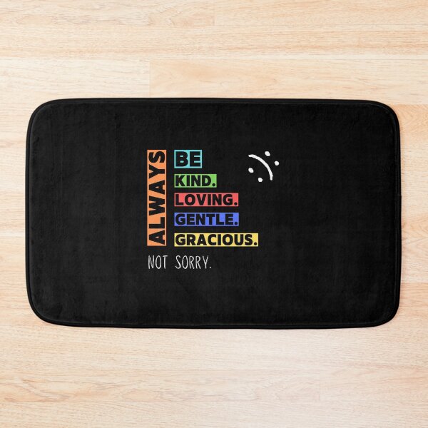Item preview, Always Be Kind, Loving, Gentle, Gracious - Not Sorry Collection by Linavi designed and sold by Linavi.