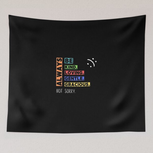 Item preview, Always Be Kind, Loving, Gentle, Gracious - Not Sorry Collection by Linavi designed and sold by Linavi.