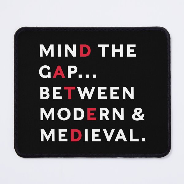 Item preview, Mind the Gap ... Between Modern and Medieval designed and sold by colourfind.