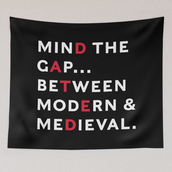 Item preview, Mind the Gap ... Between Modern and Medieval designed and sold by colourfind.