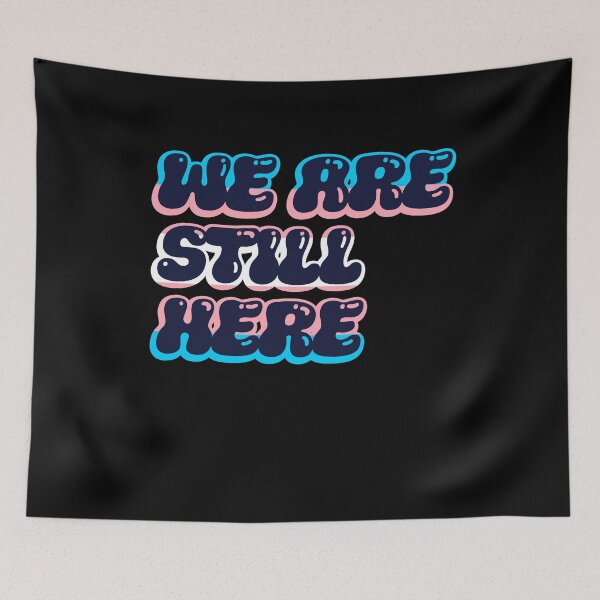 Item preview, We Are Still Here designed and sold by BritySpear.