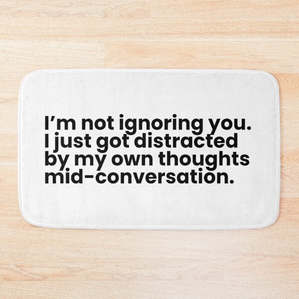 Item preview, I’m not ignoring you. I just got distracted by my own thoughts mid-conversation. designed and sold by simplecraftstudio.