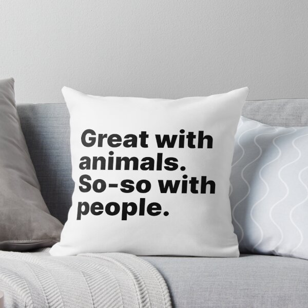 Item preview, Great with animals. So-so with people | Black text designed and sold by ThingsOnTees.
