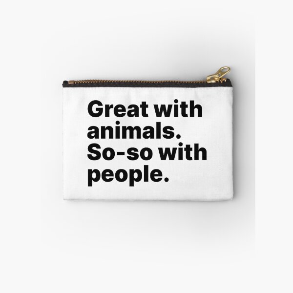 Item preview, Great with animals. So-so with people | Black text designed and sold by ThingsOnTees.