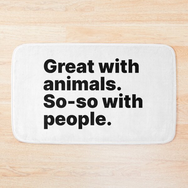 Item preview, Great with animals. So-so with people | Black text designed and sold by ThingsOnTees.