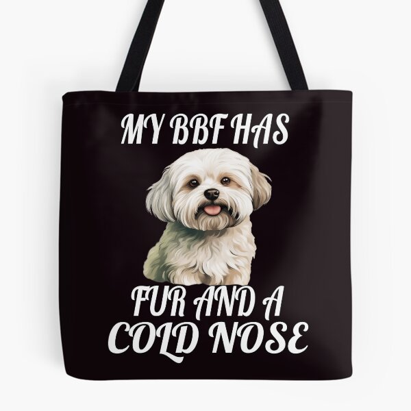 Item preview, Maltese Dog Pet Dog Owner Art Design My BFF Has Fur And A Cold Nose designed and sold by fantasticdesign.