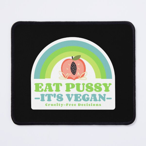 Item preview, Eat Pussy It's Vegan designed and sold by Exquisite Escalation Art Gallery  .