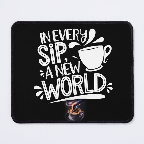 Item preview, In every sip, a new world with coffee designed and sold by tkhrbika.