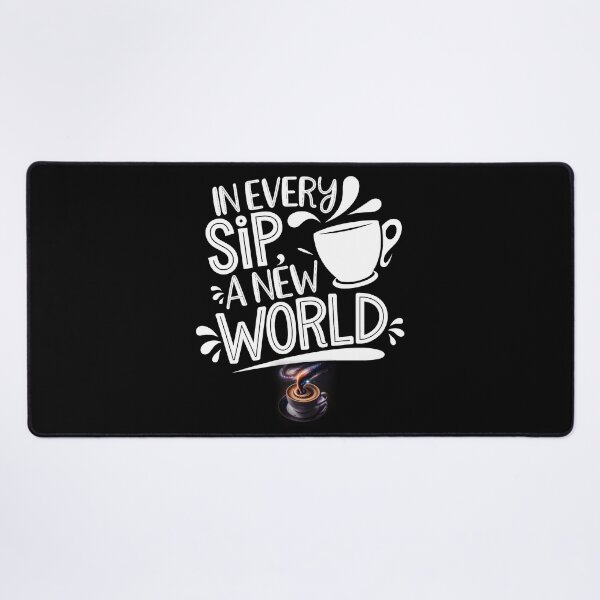 Item preview, In every sip, a new world with coffee designed and sold by tkhrbika.