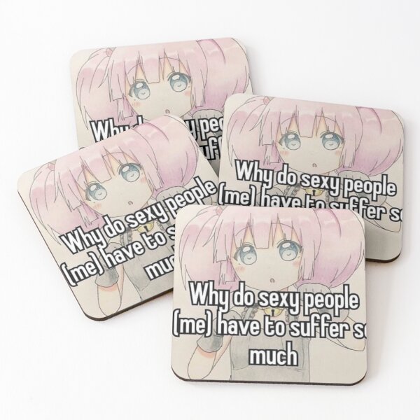 Item preview, Why do sexy people (me) have to suffer so much Anime Girl Meme designed and sold by Thickey Forrest.