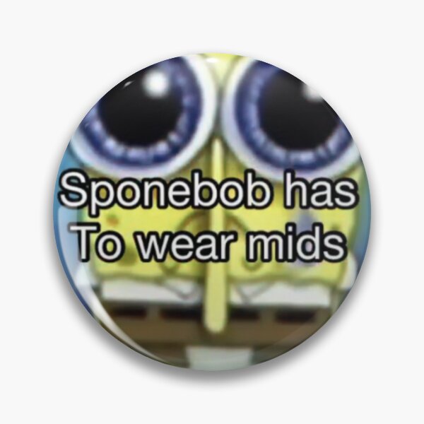 Item preview, Spongebob has to wear mids Jordan Nike Shoe Meme Funny designed and sold by Thickey Forrest.