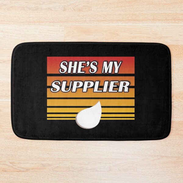 Item preview, She's my supplier (orange) designed and sold by WordyDreams.