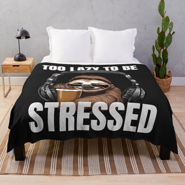 Item preview, Too Lazy to be Stressed T-Shirt designed and sold by SofiesDesign.