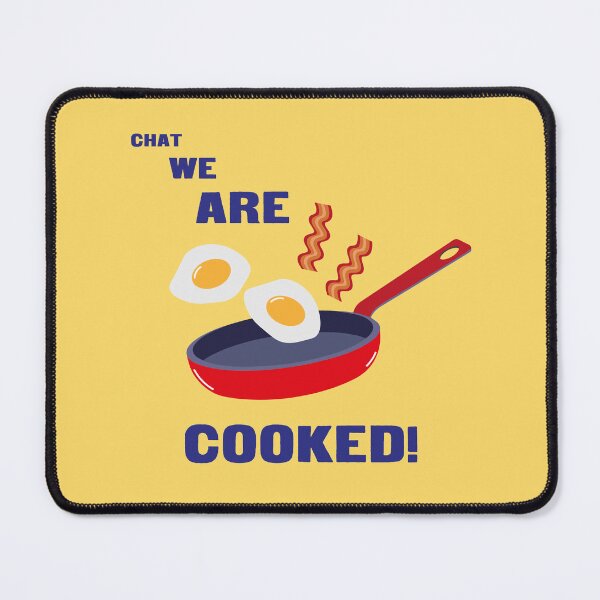 Item preview, Chat We Are Cooked! designed and sold by annattodesign.