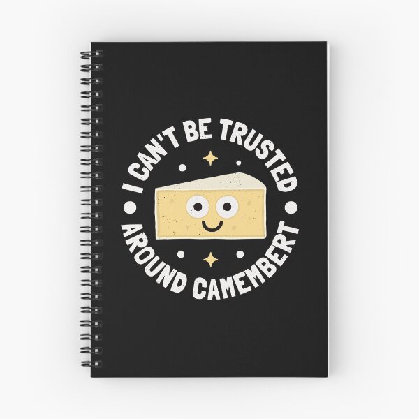 Item preview, I Can't Be Trusted Around Camembert - French Camembert designed and sold by TomThornton.