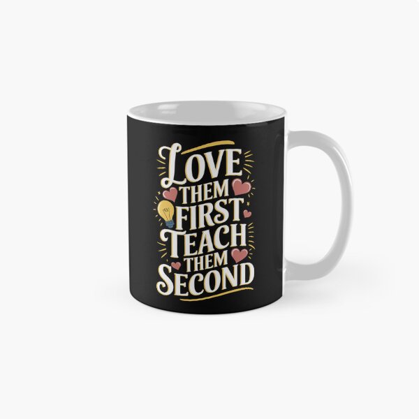Item preview, Love Them First Teach Them Second Teacher Valentines designed and sold by Redgiant87x.