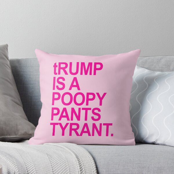 Item preview, tRUMP is a POOPY PANTS TYRANT (hot pink 3) designed and sold by Thelittlelord.